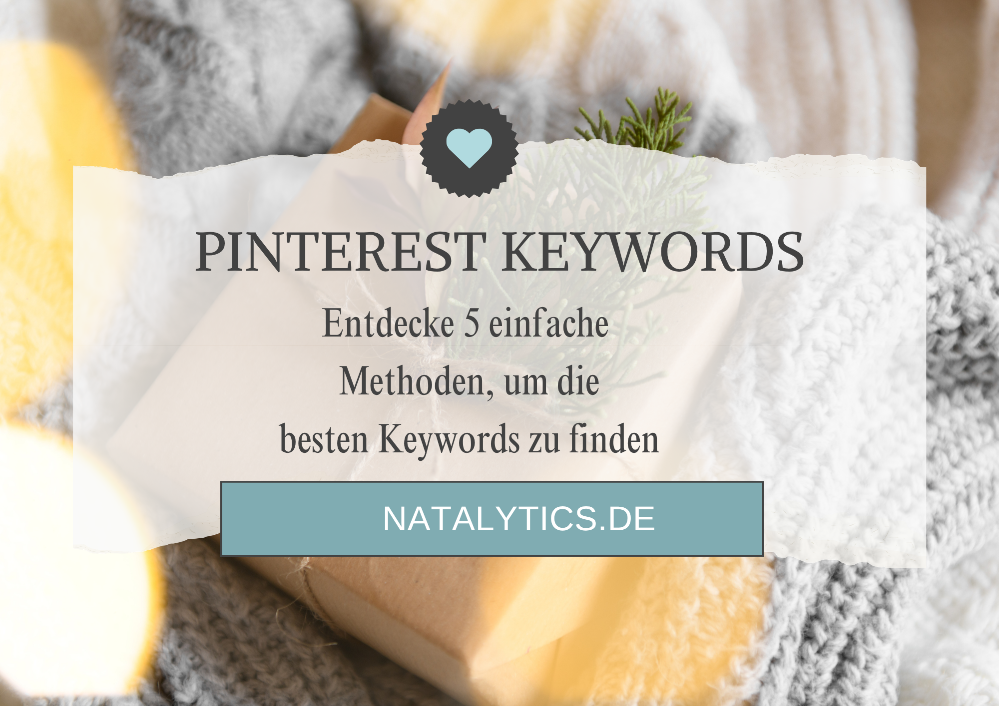 Keywords für Pinterest: Entdecke 5 einfache Methoden, um die besten Keywords zu finden